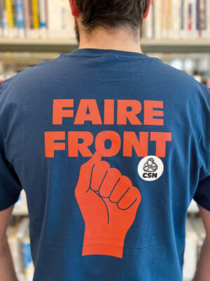 T-shirt Faire Front au couleur de la campagne CSN